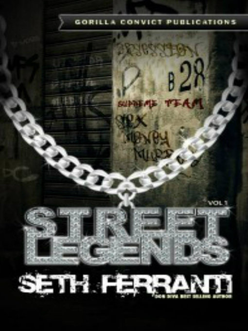 Title details for Street Legends Volume 1 by Seth Ferranti - Available